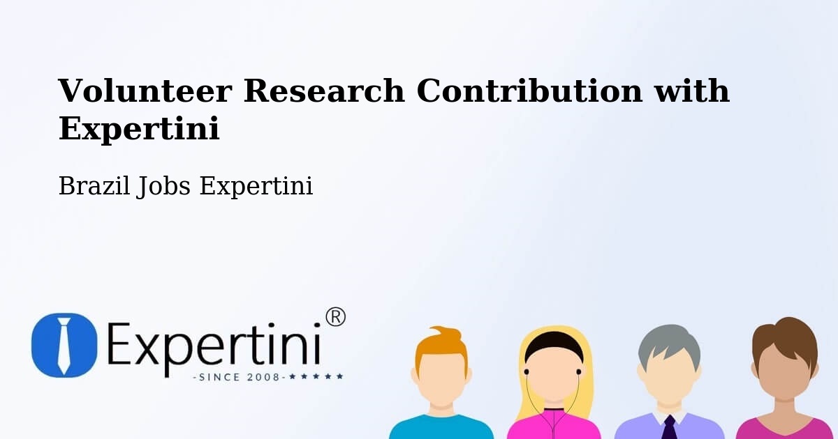 Volunteer Research Contribution Program – Lagoa Do Piauí - Brazil Jobs Expertini